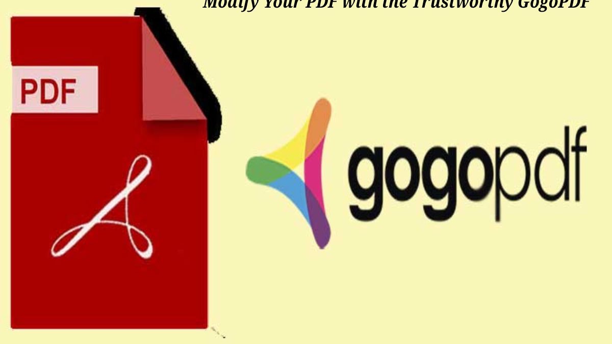 Modify Your PDF with the Trustworthy GogoPDF