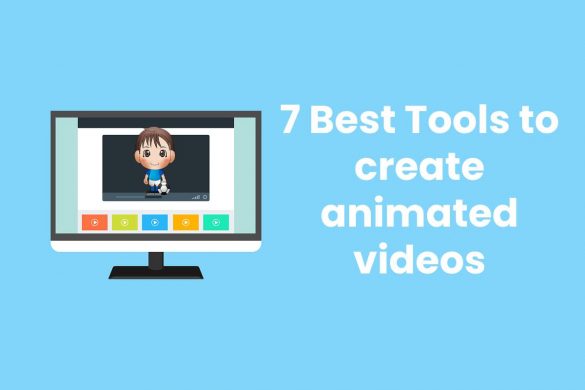 7 Best Tools to create animated videos