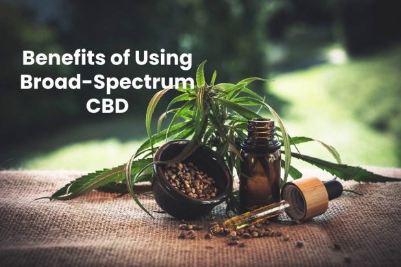 Benefits of Using Broad-Spectrum CBD
