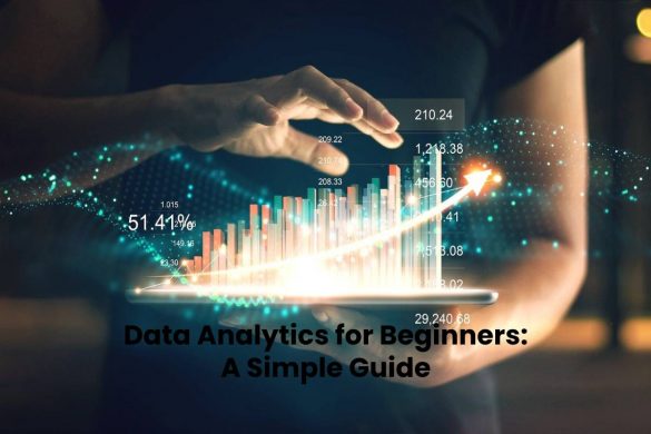 Data Analytics for Beginners: A Simple Guide