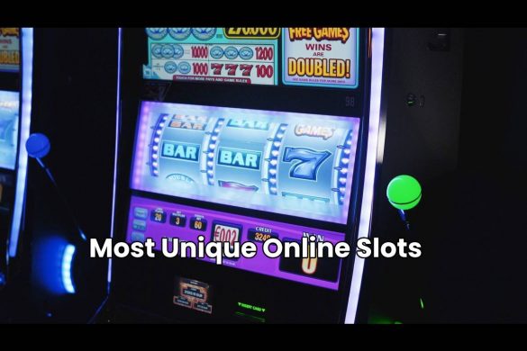 Most Unique Online Slots