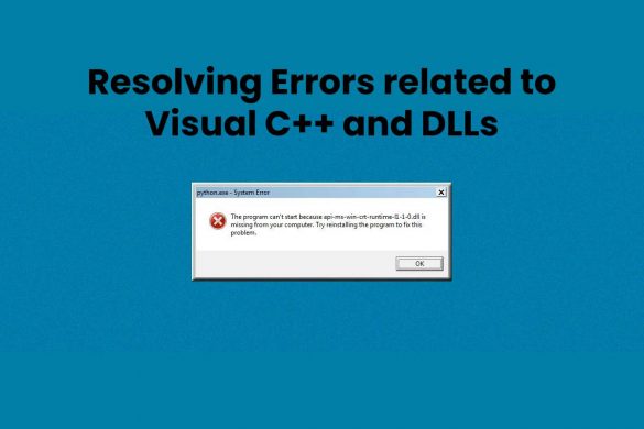 Resolving Errors related to Visual C++ and DLLs