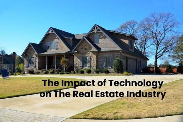 The Impact of Technology on The Real Estate Industry