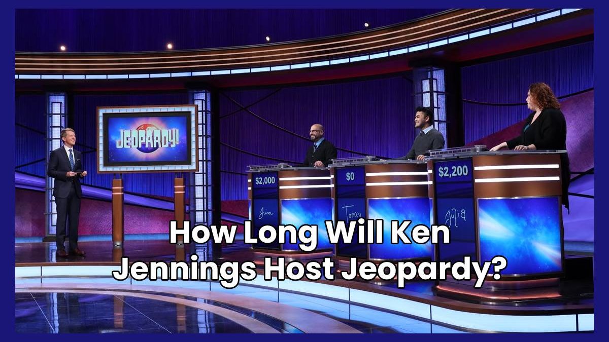 How Long Will Ken Jennings Host Jeopardy?
