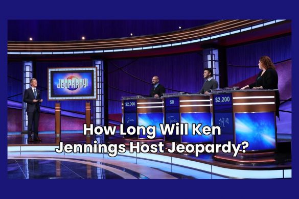 How Long Will Ken Jennings Host Jeopardy?