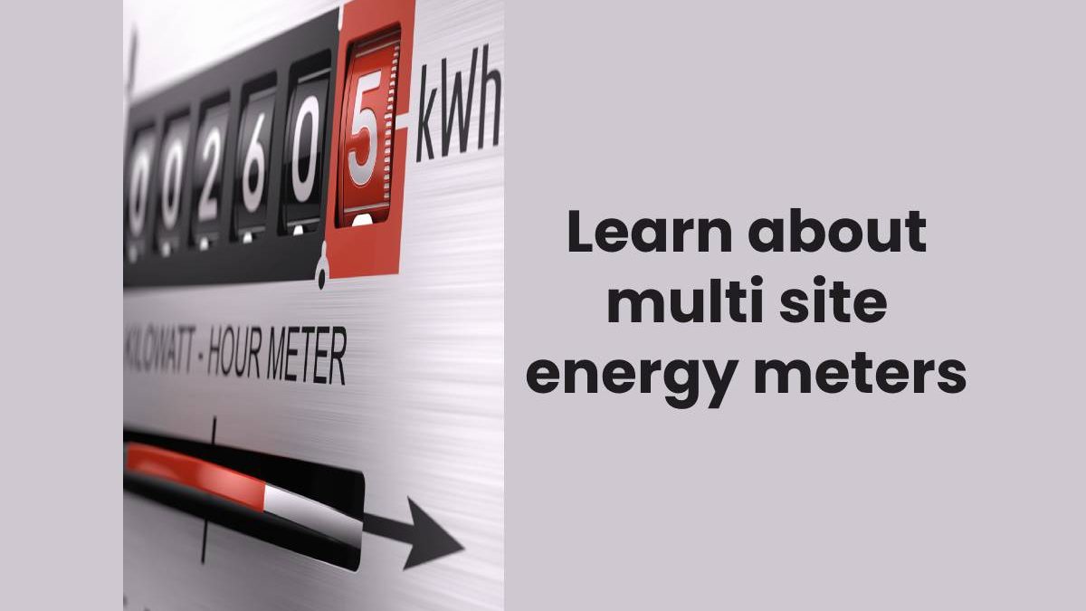 Learn about multi site energy meters