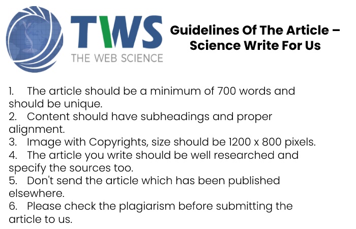Guidelines Of The Article – Science Write For Us