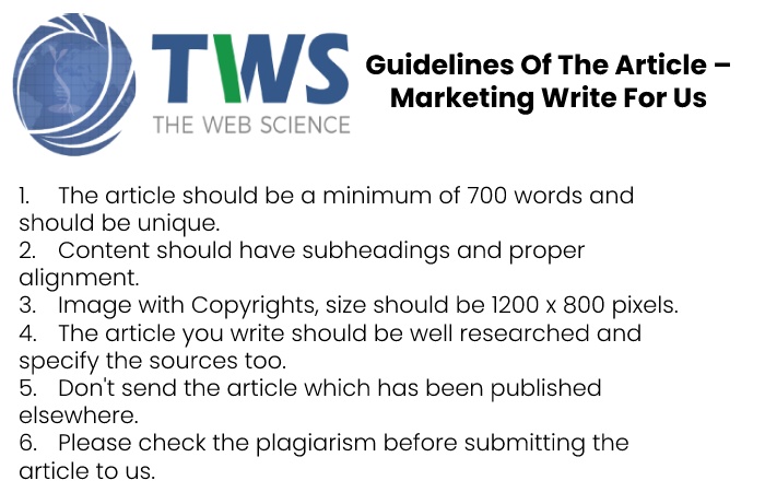 Guidelines of the Article – Marketing Write for Us