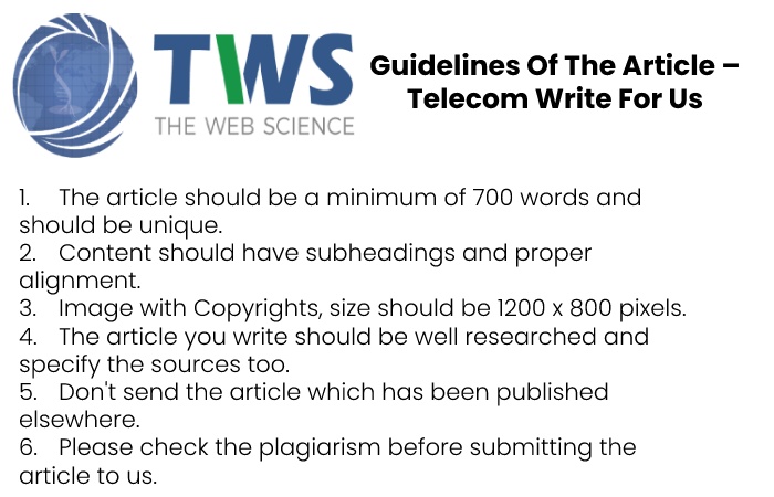 Guidelines of the Article – Telecom Write for Us