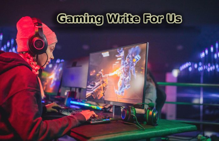 Gaming Write For Us