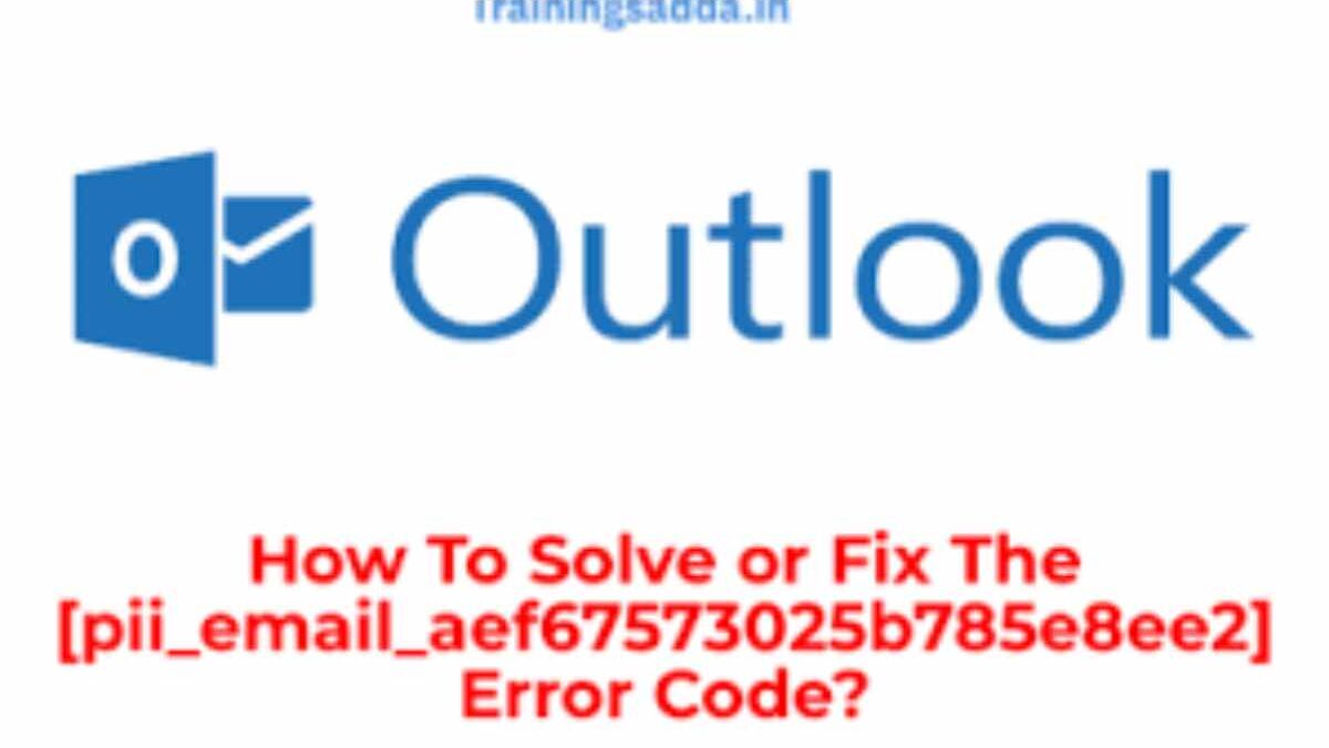 How to Resolve Error [pii_email_88906589dba20a6335c2]